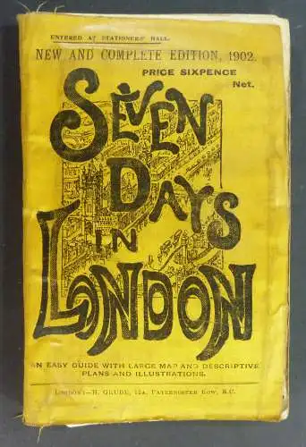 Spurll, T. N: Seven Days in London. An easy guide with large map and other plans and descriptive matter. Showing the different points of interest in the great metropolis, its sights and pleasures. 