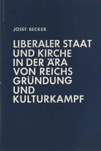 Becker, Josef: Liberaler Staat und Kirche in der Ära von Reichsgründung und Kulturkampf: Geschichte und Strukturen ihres Verhältnisses in Baden 1860-1876. (Veröffentlichungen der Kommission für Zeitgeschichte : Reihe B, Forschungen ; 14). 