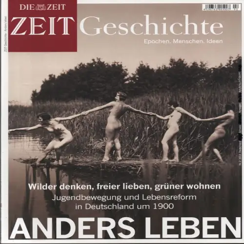Benedikt Erenz / Dr. Volker Ullrich (Hrsg.): Anders leben. Wilder denken, freier lieben, grüner wohnen. Jugendbewegung und Lebensreform in Deutschland um 1900. Jahrgang 2013. Nr.2 (apart). (Die Zeit. Epochen, Menschen. Ideen). 