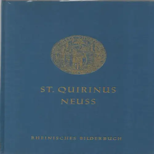 Bader, Walter: St Quirinus zu Neuss. (Rheinisches Bilderbuch ; 5). 