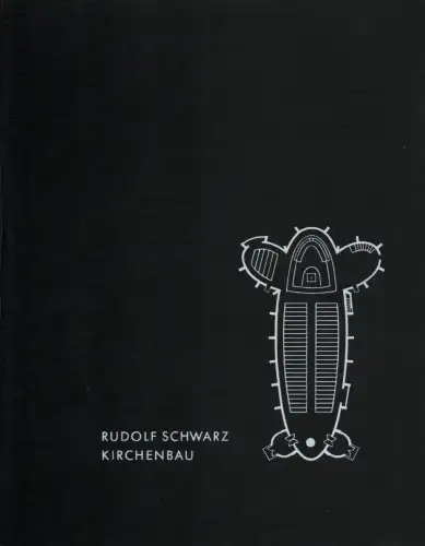 Schwarz, Rudolf: Kirchenbau: Welt vor der Schwelle. 
