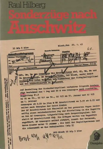Hilberg, Raul: Sonderzüge nach Auschwitz. (Dokumente zur Eisenbahngeschichte ; 18). 