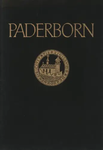 Renger-Patzsch, Albert (Fotographien) / Tack, Wilhelm (Kunstgeschichtl. Erläuterungen): Paderborn. (Aufnahmen von Albert Renger-Patzsch). 