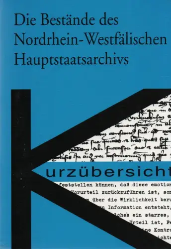 Dascher, Ottfried / Klefisch, Peter: Die Bestände des Nordrhein-Westfälischen Hauptstaatsarchivs: Kurzübersicht. 