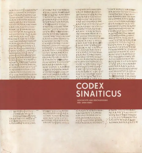 Schneider, Ulrich Johannes: Codex Sinaiticus - Geschichte und Erschließung der Sinai-Bibel. 