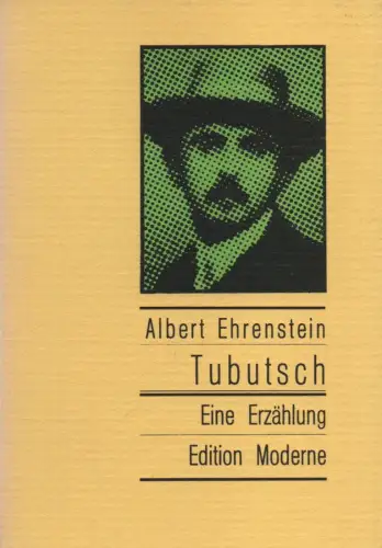 Ehrenstein, Albert: Tubutsch. Eine Erzählung. (Limitierte Auflage von 800 Exemplare). 