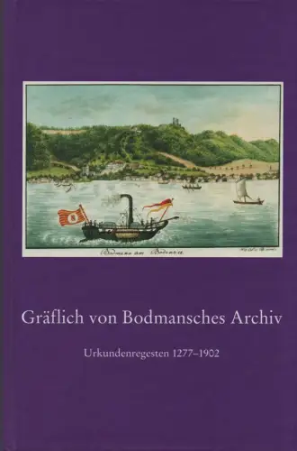 Halbekann, Joachim J: Gräflich von Bodmansches Archiv : Urkundenregesten 1277 - 1902. (Inventare der nichtstaatlichen Archive in Baden-Württemberg ; Bd. 30). 