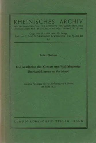 Dohms, Peter: Die Geschichte des Klosters und Wallfahrtsortes Eberhardsklausen an der Mosel: von den Anfängen bis zur Auflösung des Klosters im Jahre 1802. (Rheinisches Archiv ; 64). 