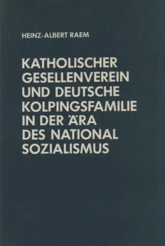 Raem, Heinz-Albert: Katholischer Gesellenverein und Deutsche Kolpingsfamilie in der Ära des Nationalsozialismus. (Veröffentlichungen der Kommission für Zeitgeschichte : Reihe B ; 35). 