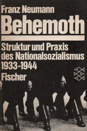 Neumann, Franz L: Behemoth. Struktur und Praxis des Nationalsozialismus 1933 - 1944. (Fischer-Taschenbücher Nr.4306). 