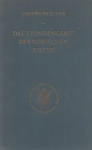Pascher, Joseph: Das Stundengebet der Römischen Kirche. 