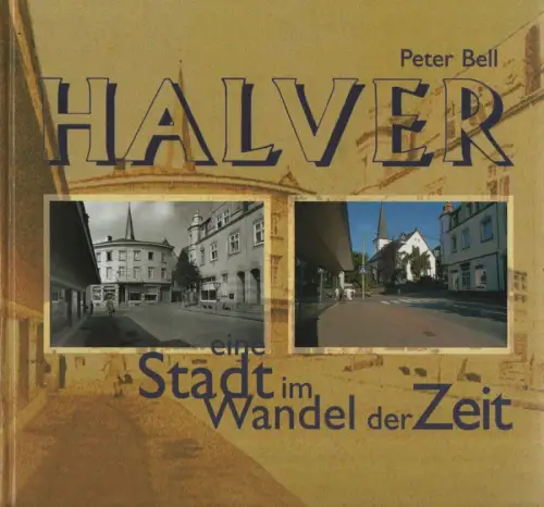 Bell, Peter: Halver. Eine Stadt im Wandel der Zeit. 