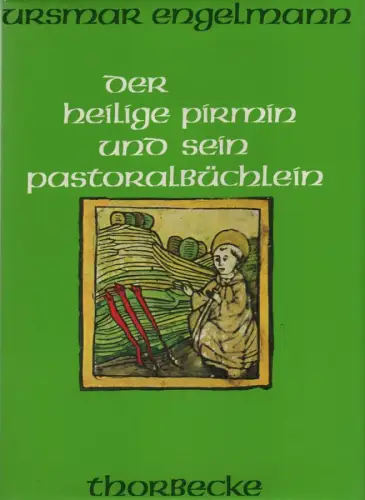 Engelmann, Ursmar / Pirminius, Sanctus: Der heilige Pirmin und sein Pastoralbüchlein. 