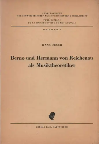 Oesch, Hans / Duch, Arno: Berno und Hermann von Reichenau als Musiktheoretiker: mit einem Überblick über ihr Leben und die handschriftliche Überlieferung ihrer Werke; Beig.. 