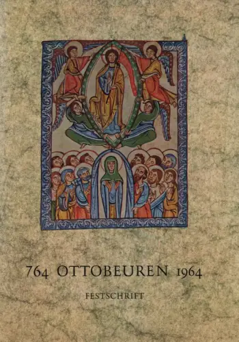 Kolb, Aegidius / Tüchle, Hermann  (Hrsg.) / Maier, Vitalis (Vorwort): Ottobeuren [764 - 1964]. Festschrift zur 1200-Jahrfeier der Abtei. 
