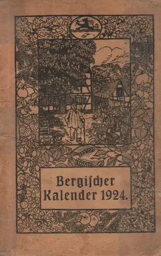 Kierspel, August ( Hrsg.) / Jux, Anton (Hrsg.): Bergischer Kalender. Ein Heimatjahrbuch für das bergische Haus und die bergische Schule. 4. Jahrgang, 1924. 