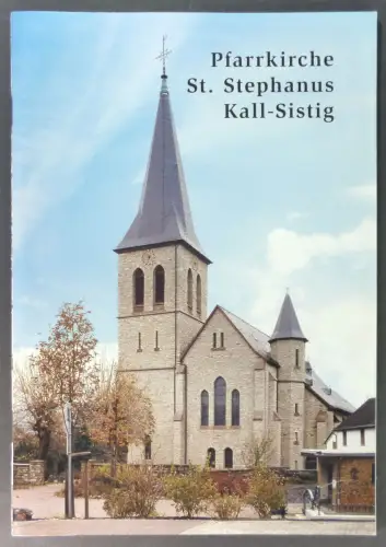 Gehrke, Manfred / Jansen-Winkeln, Georg: Kirchenführer der Kath. Pfarrkirche St. Stephanus Kall-Sistig. 