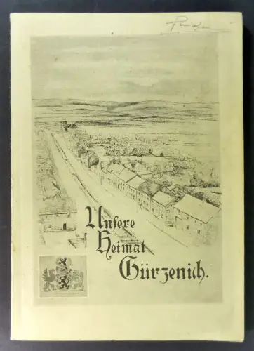 Werner, Josef u.a. (Bearb.): Unsere Heimat Gürzenich. Herausgeber: Heimatbund Gürzenich. 