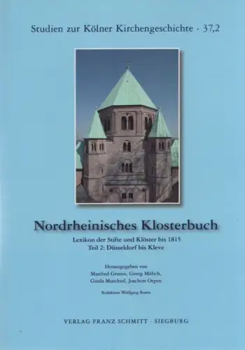 Groten, Manfred: Nordrheinisches Klosterbuch. Bd. 2, Düsseldorf bis Kleve. (Studien zur Kölner Kirchengeschichte ; Bd. 37, T. 2). 