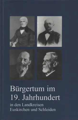 Weitz, Reinhold: Bürgertum im 19. Jahrhundert: in den Landkreisen Euskirchen und Schleiden. (Geschichte im Kreis Euskirchen ; 17). 