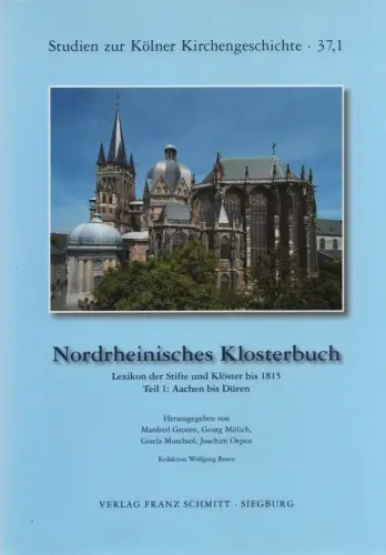 Groten, Manfred: Nordrheinisches Klosterbuch. Bd. 1, Aachen bis Düren. (Studien zur Kölner Kirchengeschichte ; Bd. 37, T. 1). 