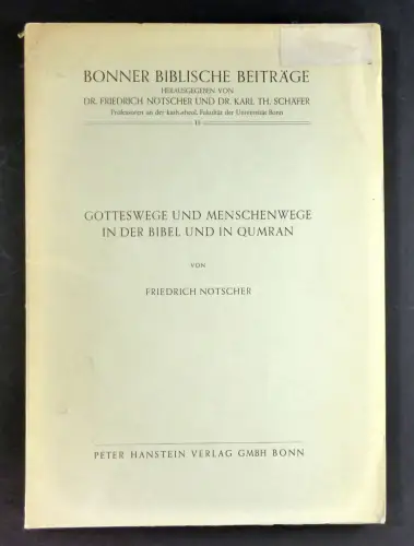 Nötscher, Friedrich: Gotteswege und Menschenwege in der Bibel und in Qumran. (Bonner Biblische Beiträge, 15). 