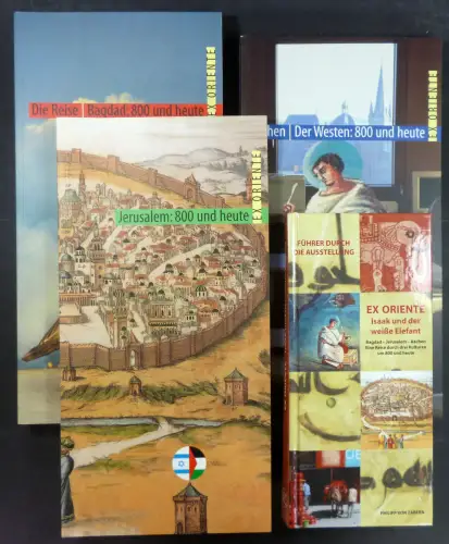 Dreßen, Wolfgang / Minkenberg, Georg / Oeller, Adam C. (Hg.): Ex Oriente. Isaak und der weisse Elefant. Bagdad Jerusalem Aachen. Eine Reise durch drei Kulturen.. 