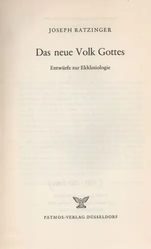 Ratzinger, Joseph: Das neue Volk Gottes. Entwürfe z. Ekklesiologie. 