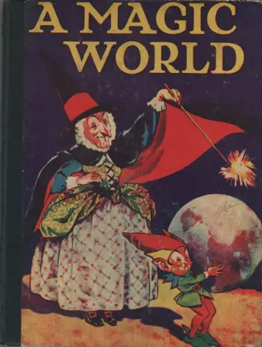 Beazeville Foyster, G. (Illustrator/in): The Magic world. 