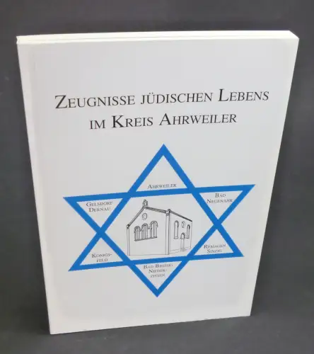 Warnecke, Hans (Hg.): Zeugnisse jüdischen Lebens im Kreis Ahrweiler. 