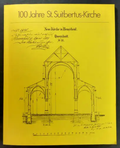 Haenel, Hubert: 100 Jahre Neue Kirche in Remscheid. Werden und Wachsen der katholischen St. Suitbertus Gemeinde. Eine Festschrift zur 100jährigen Wiederkehr der Errichtung der heutigen.. 