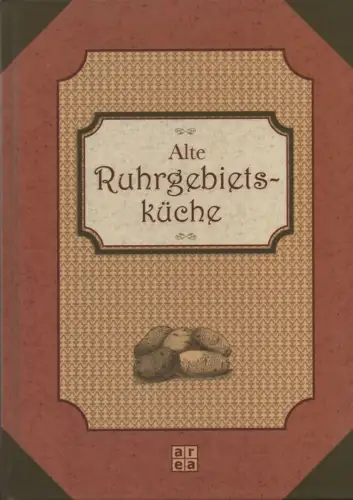 Teuber, Klaus: Alte Ruhrgebietsküche. 