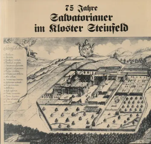 Kloster Steinfeld. Red.: Pankratius Kebekus ..: 75 Jahre Salvatorianer im Kloster Steinfeld. Festschrift. 
