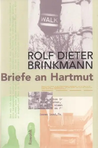 Brinkmann, Rolf Dieter / Schnell, Hartmut: Briefe an Hartmut : 1974 - 1975. Mit einer fiktiven Antwort von Hartmut Schnell. 
