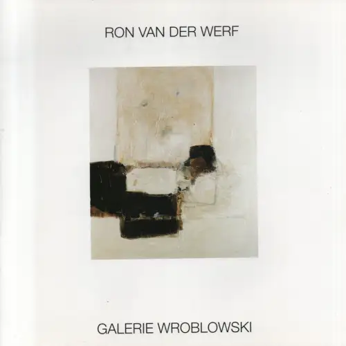 Galerie Wroblowski (Hrsg.): Ron van der Werf. (Ausstellungskatalog). 