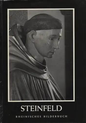 Schmidt, Heinrich Jakob: Steinfeld. Die ehemalige Prämonstratenser Abtei. (Rheinisches Bilderbuch). 