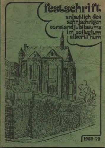 RhEinblick / Festkomitee des Collegium Albertinum: Festschrift anläßlich des zehnjährigen Vorstandsjubiläums 1969 - 79 im Collegium Albertinum zu Bonn 1979. 