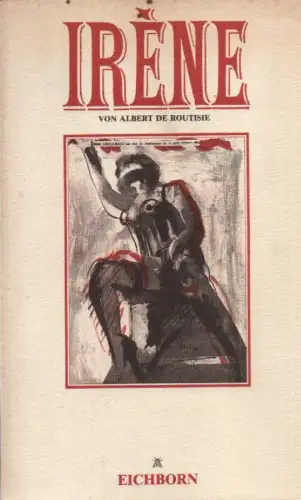 Albert de Routisie (d.i. Louis Aragon): Irène. 