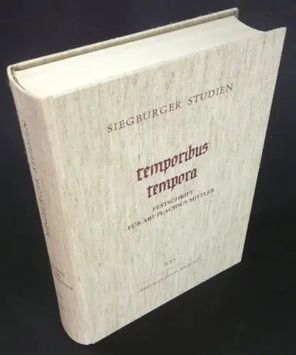 Mittler, Mauritius / Wolfgang Herborn: Temporibus tempora. Festschrift für Abt Placidus Mittler. (Siegburger Studien, XXV). 