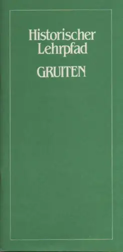 Breidbach, Fritz: Historischer Lehrpfad Gruiten. 