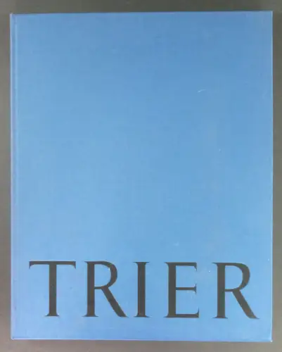 Weisweiler, Hermann (Fotos) / Ringling, Edmund (Text): Trier. 