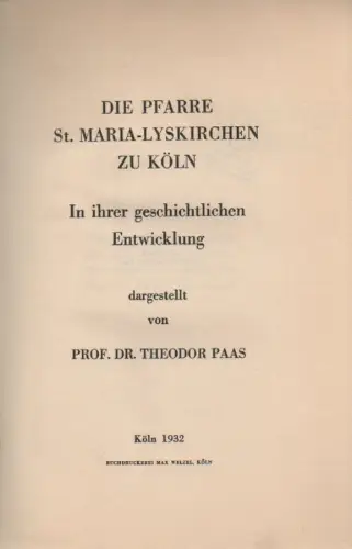 Paas, Theodor: Die Pfarre St. Maria-Lyskirchen zu Köln in ihrer geschichtlichen Entwicklung. 