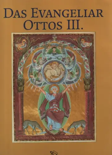 Mütherich, Florentine (Hrsg.): Das Evangeliar Ottos III: Clm 4453 der Bayerischen Staatsbibliothek München. 