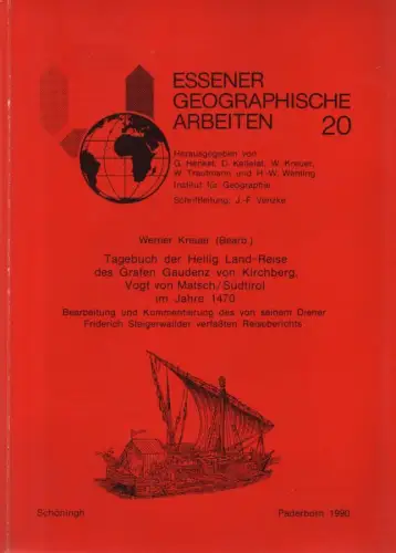 Steigerwalder, Friedrich / Kreuer, Werner (Bearb.): Tagebuch der Heilig Land Reise des Grafen Gaudenz von Kirchberg, Vogt von Matsch, Südtirol im Jahre 1470: Bearbeitung und.. 