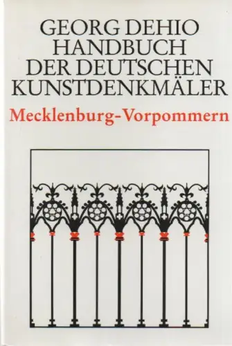 Dehio, Georg / Feldmann, Hans-Christian (Mitw.): Georg Dehio. Handbuch der deutschen Kunstdenkmäler. Mecklenburg-Vorpommern. 