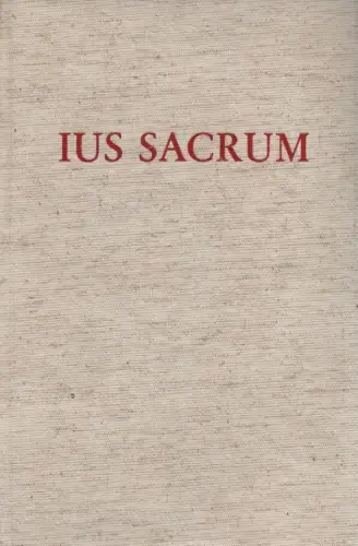 Scheuermann, Audomar / Mörsdorf, Klaus: Ius sacrum: Klaus Mörsdorf zum 60. Geburtstag. 