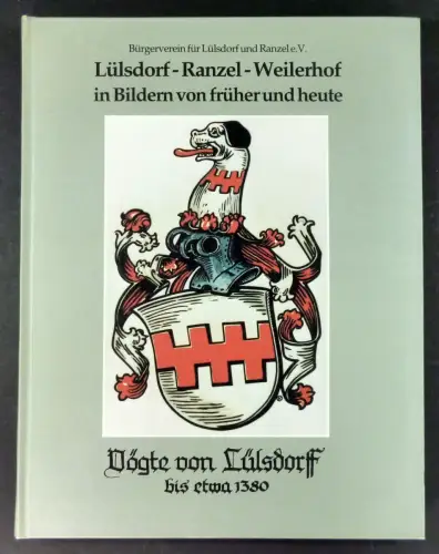 Bürgerverein für Lülsdorf und Ranzel e.V: Lülsdorf - Ranzel - Weilerhof in Bildern früher und heute. 