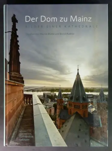Blume, Martin / Bernd Radtke: Der Dom zu Mainz. Bilder einer Kathedrale. 