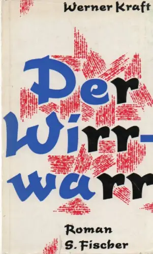 Kraft, Werner: Der Wirrwarr. Ein Roman. 