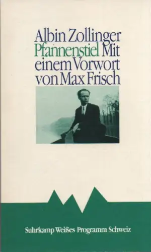 Zollinger, Albin: Pfannenstiel. Die Geschichte eines Bildhauers. (Suhrkamp weisses Programm Schweiz). 